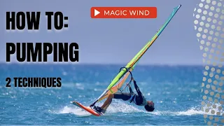 HOW TO: Pumping. Fast board acceleration and getting planing. Windsurf tuition.