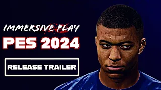 IMMERSIVE PLAY : PES  | RELEASE TRAILER