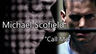 Prison Break: Michael Scofield tribute - ["Call Me" by Shinedown] (collab w/ IslandsandEscapes!)