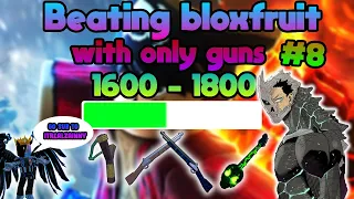 Live Beating BloxFruit with only guns #9 1600 -1800 | ?BloxFruit to join