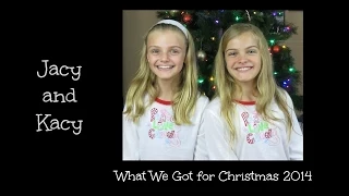 What We Got for Christmas 2014 ~ Jacy and Kacy