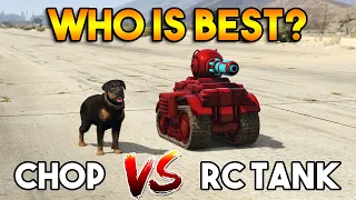 GTA 5 ONLINE : RC TANK VS CHOP (WHO IS BEST?)