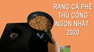 Cách rang cà phê thủ công bằng chảo ngon nhất 2020 tại nhà- how to roast coffee manually at home