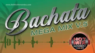 Mix De Bachata Vol. 5 - Hot Mix Hernandez