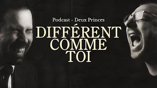 Deux Princes - Différent comme toi