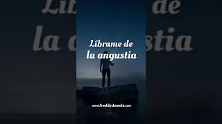 🙏🏼Líbrame de la angustia - Freddy DeAnda