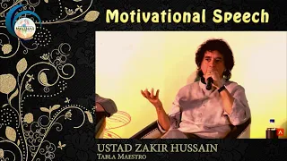 Motivational Speech by USTAD ZAKIR HUSSIAN || A Teacher never teaches, The Student Learns.