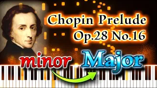 Have You Ever Heard Chopin Prelude Op.28 No.16 in MAJOR KEY?