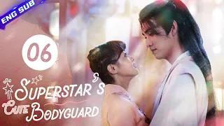 【Multi-sub】Superstar's Cute Bodyguard EP06 -End | Dawn Chen, Gao Maotong | CDrama Base