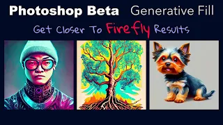 PHOTOSHOP BETA GENERATIVE FILL  (Get Closer To Firefly Results)