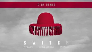 Afrojack X Jewelz & Sparks ft. Emmalyn - Switch (SLAY Remix)