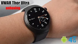 VWAR Thor Ultra 4G Smart Watch Unboxing- Android 8.1 with SIM Card Quad Core 1.43'' AMOLED Display