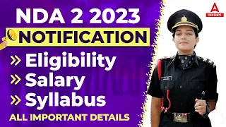 NDA 2 2023 Notification | NDA 2 2023 Eligibility/Salary/Syllabus/Age Limit | All Important Details