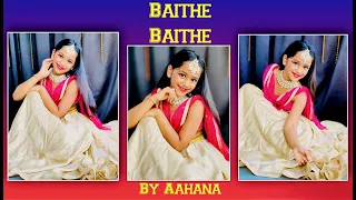 Baithe Baithe | Mouni Roy | Angad | Meet Bros | Stebin Ben | Danish | Aishwarya | Dance By Aahana