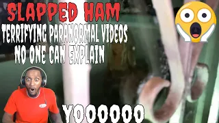 Slapped Ham - Terrifying Paranormal Videos No One Can Explain (Reaction)