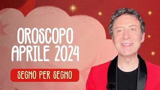 OROSCOPO DEL MESE: APRILE 2024