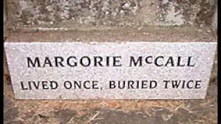 The Legend of Margorie McCall    Lived Once , Buried Twice