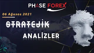 6 Ağustos 2021 | Phase Forex Günlük Piyasa İncelemesi ve Teknik Analizi