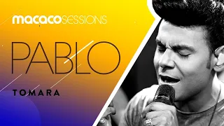 Macaco Sessions: Pablo - Tomara