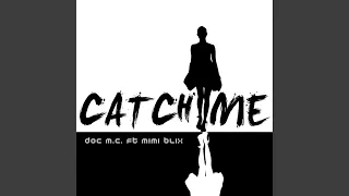 Catch Me (Radio Mix)