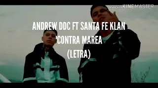 Santa fe Klan ft Andrew Ddc- Contra Marea (LETRA)