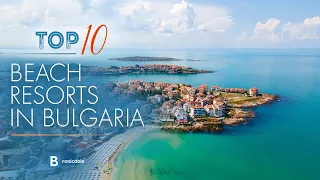 Top 10 Beach Resorts in Bulgaria | Discover the Best Seaside Getaways