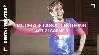 Much Ado About Nothing - David Tennant | Act 2 Scene 3 | Digital Theatre+