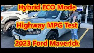 2023 Ford Maverick Hybrid: Episode 10 - ECO Mode Highway MPG Test -  Road Trip Review