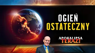 Apokalipsa TERAZ 10/20  "OGIEŃ OSTATECZNY" | Doug Batchelor