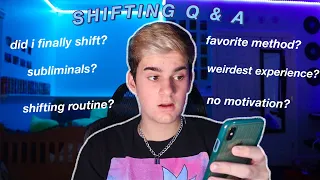 REALITY SHIFTING UPDATES *shifting q&a*