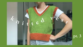 knit vest tutorial 💚  pt. 3 (step by step)