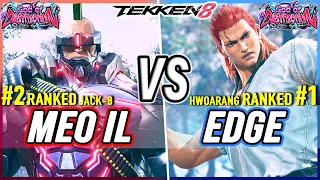 T8 🔥 Meo-IL (#2 Ranked Jack-8) vs EDGE (#1 Ranked Hwoarang) 🔥 Tekken 8 High Level Gameplay