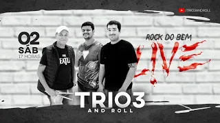 LIVE • Rock do Bem | Trio And Roll #fiqueemcasaecantecomigo