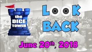 Dice Tower Reviews: Look Back - June 20, 2018