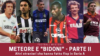 Meteore e Bidoni della Serie A parte 2: FLOP leggendari del calcio