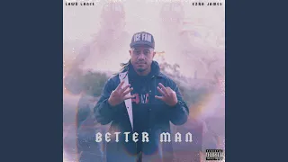 Better Man (feat. Ezra James)