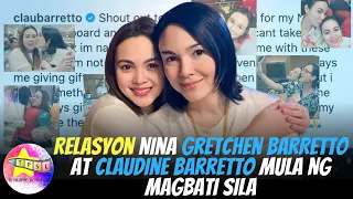 Relasyon nina Gretchen Barretto at Claudine Barretto mula ng magbati sila