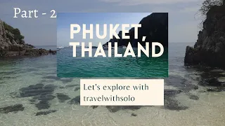 Phuket, Thailand trip series - Part 2/ Travel guide in Phuket /Phi phi island boat day tour