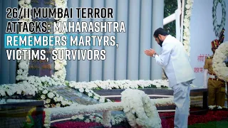 26/11 Mumbai terror attacks: Maharashtra remembers Martyrs, victims, survivors