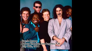 Frank Zappa - 1984 07 18 - Palace Theater, Los Angeles, CA