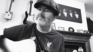 You’ll Never Walk Alone - Gerry and the Pacemakers acoustic cover: Lockdown Sessions #97