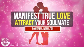 Powerful Love Meditation Music  to Attract Your Soulmate | Manifest Your Perfect Partner