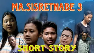 Ma.sisretnabe 3..short story..