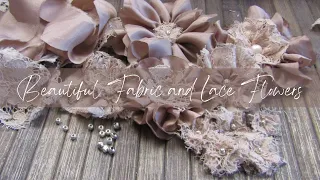 Beautiful Fabric and Lace Flowers