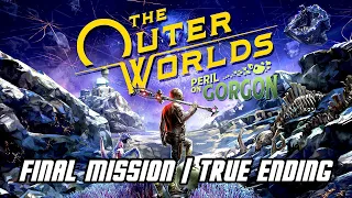 The Outer Worlds: Peril on Gorgon DLC - Final Mission & True ENDING (PC)