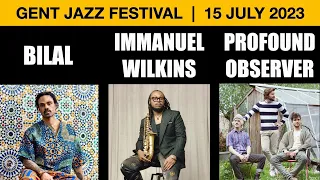 Bilal-Immanuel Wilkins-Profound Observer | Gent Jazz Festival | 15 July 2023 | Belgium