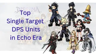 Top Single Target DPS unit in Echo Era