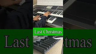 Last Christmas/Wham!(ラスト•クリスマス/ワム!)【エレクトーン(Electone)】