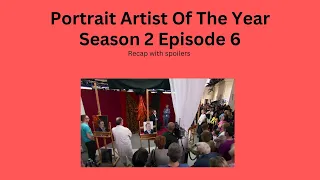 Portrait Artist Of The Year Season 2 Episode 6