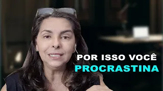 A CURA DA PROCRASTINAÇÃO QUE VOCÊ NÃO QUER OUVIR